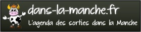 Sortir dans la Manche ... Cliquez sur la bannire pour accder au site